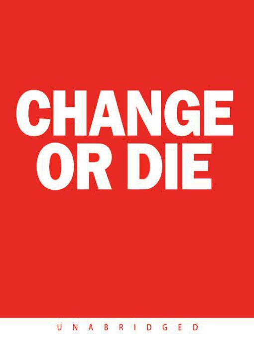 Title details for Change or Die by Alan Deutschman - Wait list